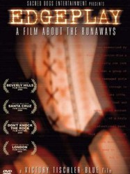 Edgeplay: A Film About The Runaways