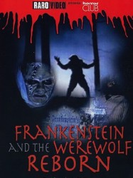 Frankenstein & the Werewolf Reborn!