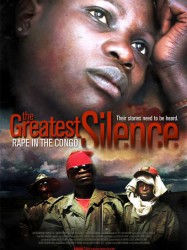 The Greatest Silence: Rape in the Congo