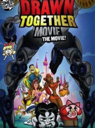 The Drawn Together Movie: The Movie!