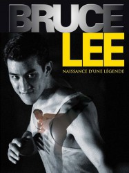 Bruce Lee, naissance d'une légende