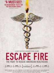 Escape Fire: The Fight to Rescue American Healthcare