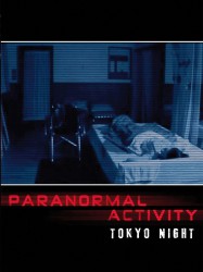 Paranormal Activity Tokyo Night