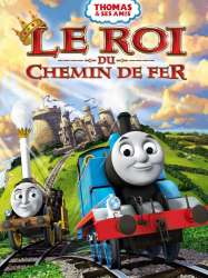 Thomas et Ses Amis: Le roi du chemin de fer