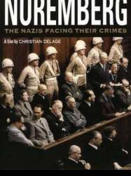 Nuremberg - Les nazis face à leurs crimes