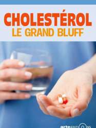 Cholestérol : le grand bluff