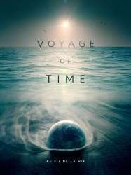 Voyage of Time : Au fil de la vie