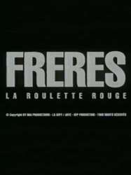 Frères: la roulette rouge