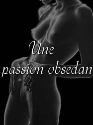 Une passion obsédante