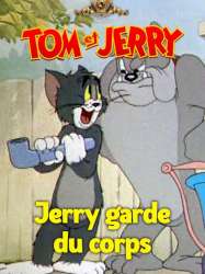 Jerry garde du corps