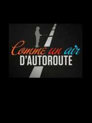 Comme un air d'autoroute