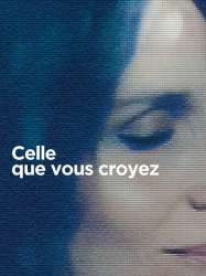 Celle que vous croyez