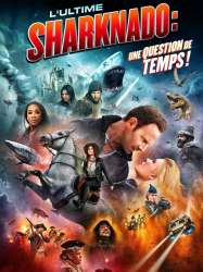 The Last Sharknado : It's About Time !