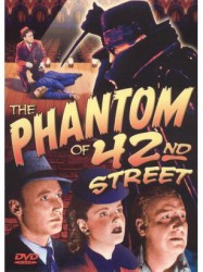 The Phantom Of 42nd Street