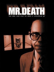 Mr. Death : Grandeur et décadence de Fred A. Leuchter Jr.