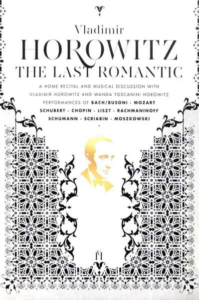 Vladimir Horowitz: Last Romantic