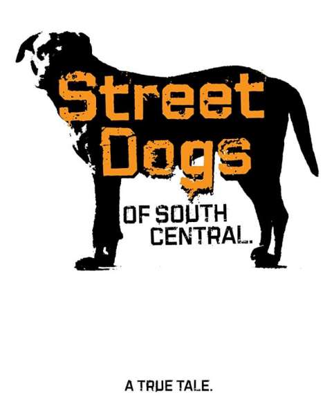 Street Dogs of South Central