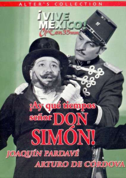 ¡Ay, qué tiempos señor don Simón!