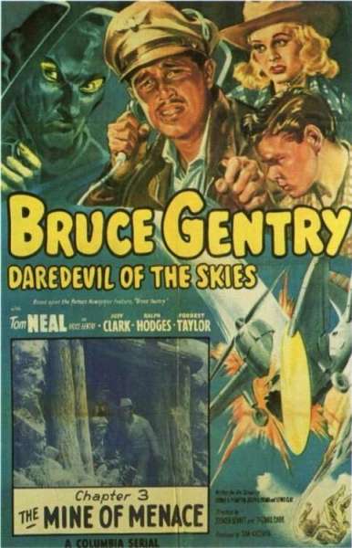 Bruce Gentry: Daredevil Of The Skies - 1949