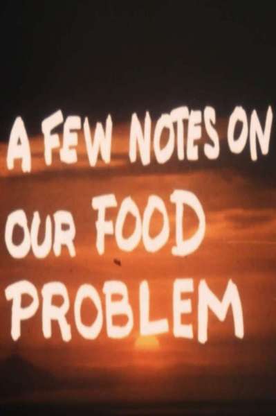 A Few Notes on Our Food Problem