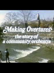 Making Overtures: The Story of a Community Orchestra