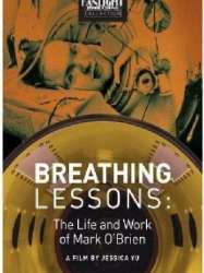 Breathing Lessons: The Life and Work of Mark O'Brien