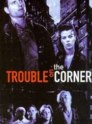 Trouble on the Corner