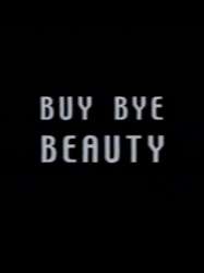 Buy Bye Beauty