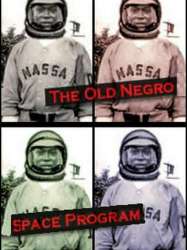 The Old Negro Space Program