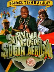 Schuks Tshabalala's Survival Guide to South Africa