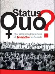 Status Quo? The Unfinished Business of Feminism in Canada