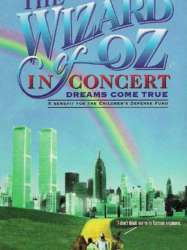 The Wizard of Oz in Concert: Dreams Come True