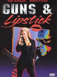 Guns and Lipstick