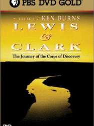 Lewis & Clark - The Journey of the Corps of Discovery