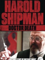 Harold Shipman: Doctor Death