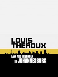 Louis Theroux: Law and Disorder in Johannesburg