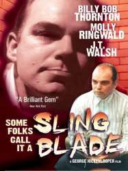 Some Folks Call It a Sling Blade