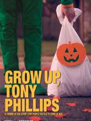 Grow Up, Tony Phillips