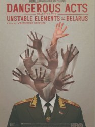 Dangerous Acts Starring the Unstable Elements of Belarus