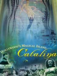 Hollywood's Magical Island: Catalina