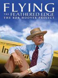 Flying the Feathered Edge: The Bob Hoover Project