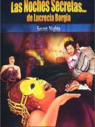 La nuit secrète de Lucrecia Borgia