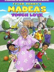 Tyler Perry's Madea's Tough Love