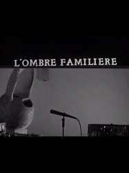 L'Ombre familière