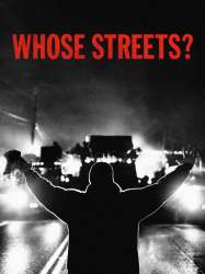 Whose Streets ?