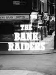 The Bank Raiders